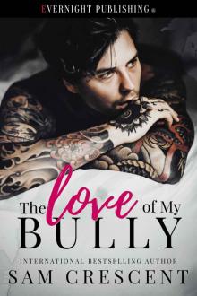 The Love of My Bully The Love of My Bully