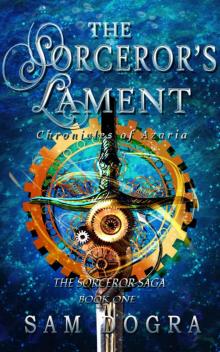 The Sorceror's Lament: Chronicles of Azaria (The Sorceror Saga Book 1)