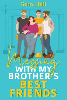 Messing With My Brother's Best Friends: A Contemporary Reverse Harem Rom Com Romance