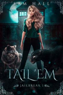 Tail 'Em: A Reverse Harem Shifter Romance (Jailbreak Book 1)