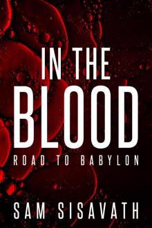 In the Blood (Road To Babylon Book 13)
