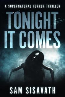 Tonight It Comes: A Supernatural Horror Thriller