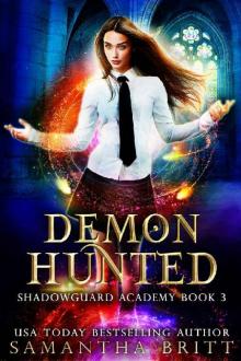 Demon Hunted: Shadowguard Academy Book 3