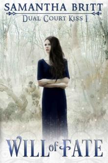 Will of Fate (Dual Court Kiss Book 1)