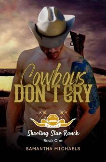 Cowboys Don't Cry (The Shooting Star Ranch Trilogy Book 1)