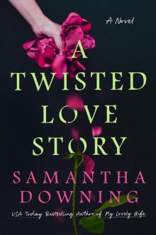 A Twisted Love Story A Twisted Love Story