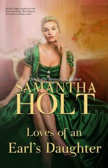 Loves of an Earl's Daughter (The Duchess's Investigative Society Book 7)