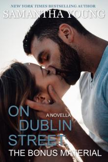 The Bonus Material: On Dublin Street, Book 6.8