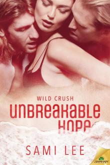 Unbreakable Hope: Wild Crush, Book 5