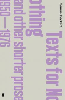 Texts for Nothing and Other Shorter Prose 1950-1976