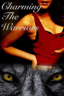 Charming The Warriors (The Charmer)
