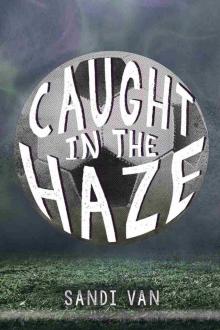 Caught in the Haze
