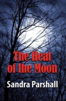 The Heat of the Moon The Heat of the Moon