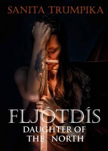 Fljótdís- Daughter of the North Fljótdís- Daughter of the North