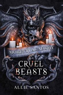 Cruel Beasts (Moretti Academy Book 1)