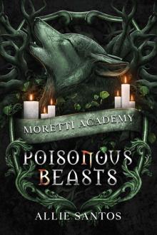 Poisonous Beasts (Moretti Academy Book 2)