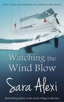 Watching the Wind Blow (The Greek Village Collection Book 9) Watching the Wind Blow (The Greek Village Collection Book 9)