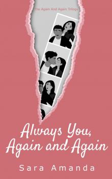 Always You, Again and Again: An Angsty, Second Chance Romance