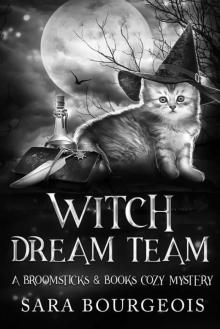 Witch Dream Team (A Broomsticks & Books Cozy Mystery Book 5)