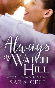 Always in Watch Hill : A Small Town Romance