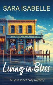 Living in Bliss: A Lyssa Jones cozy mystery (Lyssa Jones Cozy Mysteries)