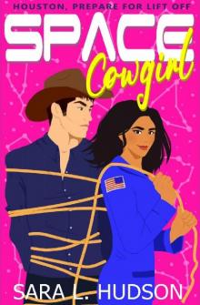 Space Cowgirl: Houston, All Systems GO (Space Series Book 2)