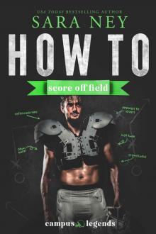 How to Score Off Field : A 'Brothers Best Friend' Sports Romance