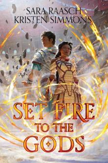 Set Fire to the Gods Set Fire to the Gods