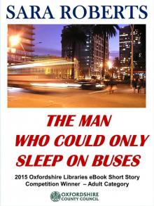 The Man Who Could Only Sleep On Buses