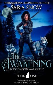 The Awakening: Book 1 of The Bloodmoon Wars (A Paranormal Shifter Series Prequel to Luna Rising)