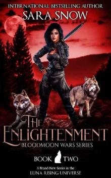 The Enlightenment: Book 2 The Bloodmoon Wars (A Paranormal Shifter Series Prequel to Luna Rising)