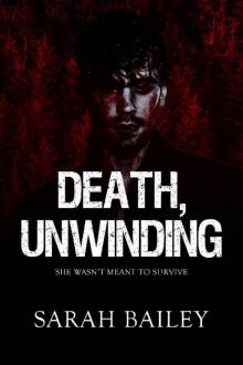 Death, Unwinding