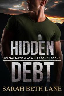 Hidden Debt (Special Tactical Assault Group Book 1)