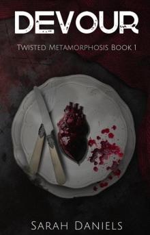 Devour (Twisted Metamorphosis Book 1)