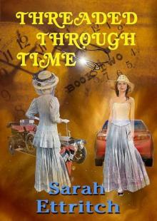 Threaded Through Time, Book Two
