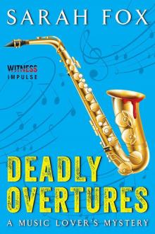 Deadly Overtures: A Music Lover's Mystery
