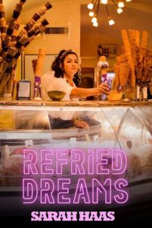 Refried Dreams