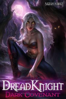 Dark Covenant: A Post-Apocalyptic Fantasy Harem (Dread Knight Book 3) Dark Covenant: A Post-Apocalyptic Fantasy Harem (Dread Knight Book 3)