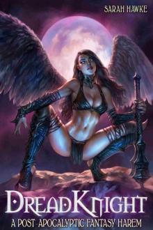 Dread Knight: A Post-Apocalyptic Fantasy Harem Dread Knight: A Post-Apocalyptic Fantasy Harem