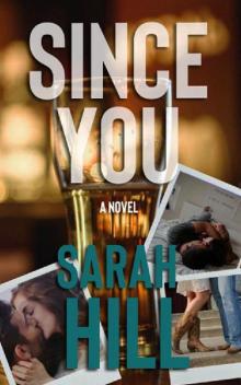 Since You: A Novel