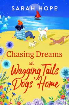 Chasing Dreams at the Wagging Tails Dogs' Home
