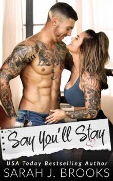 Say You'll Stay: An Enemies to Lovers Romance