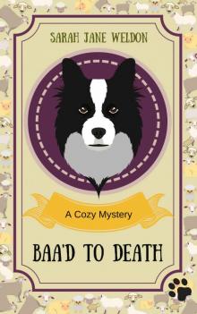 Baa'd to Death: A Cozy Mystery Novella (Cozy Mystery Dogs Book 1)