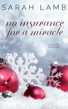 No Insurance for a Miracle: A Claus for Christmas