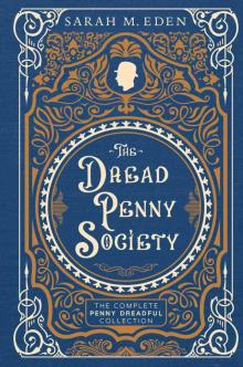 The Dread Penny Society The Dread Penny Society