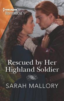 Rescued by Her Highland Soldier Rescued by Her Highland Soldier