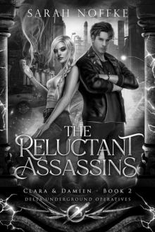 The Reluctant Assassins : Clara and Damien (Delta Underground Operatives Book 2)