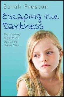 Escaping the Darkness