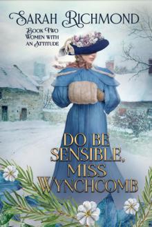Do Be Sensible, Miss Wynchcomb