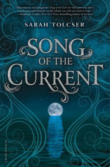 Song of the Current Song of the Current